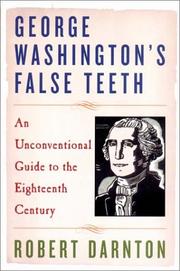 Cover of: George Washington's false teeth by Robert Darnton