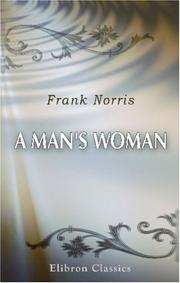 Cover of: A Man\'s Woman by Frank Norris, Frank Norris