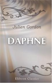 Cover of: Daphne: Nach A Diplomat\'s Diary von Julien Gordon, deutsch bearbeitet von Friedrich Spielhagen