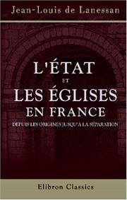 Cover of: L\'État et Les Églises en France depuis les origines jusqu\'à la séparation