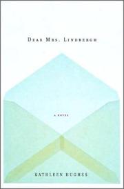 Cover of: Dear Mrs. Lindbergh: a novel
