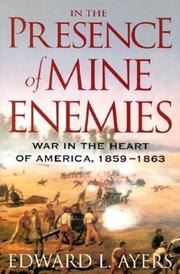 Cover of: In the presence of mine enemies: war in the heart of America, 1859-1863