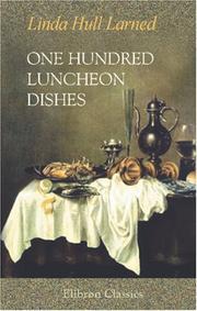 Cover of: One Hundred Luncheon Dishes | Linda Hull Larned