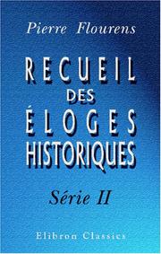 Cover of: Recueil des éloges historiques lus dans les séances publiques de l\'Académie des Sciences: Série 2