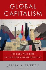 Cover of: Global capitalism: its fall and rise in the twentieth century