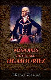 Cover of: Mémoires du général Dumouriez by Charles François Du Périer Dumouriez