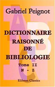 Cover of: Dictionnaire raisonné de bibliologie by Gabriel Peignot