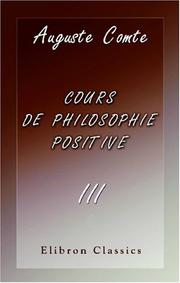 Cover of: Cours de philosophie positive by Auguste Comte