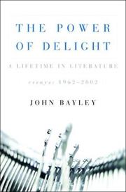 Cover of: The power of delight by John Bayley