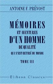 Cover of: Mémoires et aventures d'un homme de qualité qui s'est retiré du monde: Tome 3