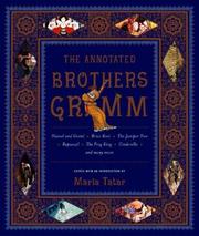 Cover of: The Annotated Brothers Grimm by Brothers Grimm, Wilhelm Grimm