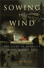 Cover of: Sowing the Wind: The Seeds of Conflict in the Middle East