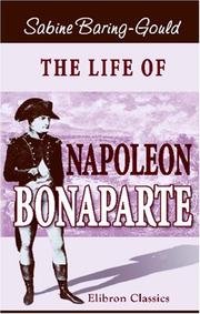 Cover of: The life of Napoleon Bonaparte