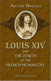 Cover of: Louis XIV and the zenith of the French monarchy