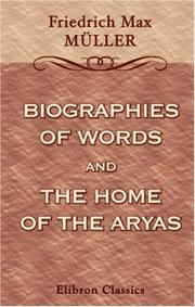 Cover of: Biographies of Words and the Home of the Aryas by F. Max Müller, F. Max Müller