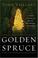 Cover of: The Golden Spruce
