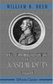 Cover of: Life and Correspondence of Joseph Reed: Volume 2