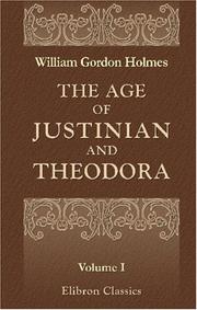 Cover of: The Age of Justinian and Theodora | William Gordon Holmes