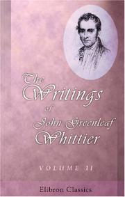 Cover of: The Writings of John Greenleaf Whittier by John Greenleaf Whittier