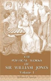 Cover of: The Poetical Works of Sir William Jones with the Life of the Author: Volume 1