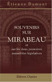 Cover of: Souvenirs sur Mirabeau et sur les deux premières assemblées législatives: Publié par J. L. Duval