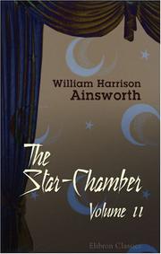 Cover of: The Star-Chamber by William Harrison Ainsworth