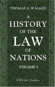 Cover of: A History of the Law of Nations by Walker, Thomas Alfred