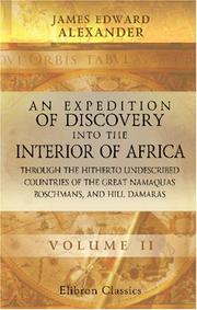 Cover of: An Expedition of Discovery into the Interior of Africa, through the Hitherto Undescribed Countries of the Great Namaquas, Boschmans, and Hill Damaras: Volume 2