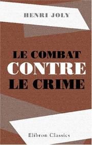 Cover of: Le combat contre le crime by Henri Joly, Henri Joly