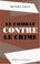 Cover of: Le combat contre le crime