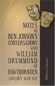 Cover of: Notes of Ben Jonson's Conversations with William Drummond of Hawthornden: January M.DC.XIX