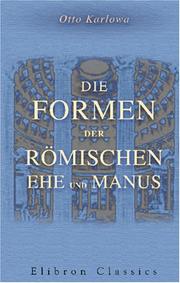 Cover of: Die Formen der Römischen Ehe und Manus