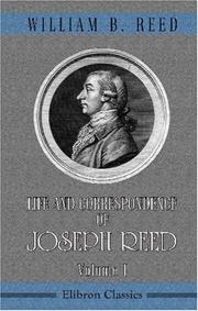 Cover of: Life and Correspondence of Joseph Reed by William B. Reed, William B. Reed