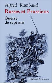 Cover of: Russes et Prussiens. Guerre de sept ans by Alfred Rambaud