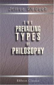 Cover of: The Prevailing Types of Philosophy by James McCosh, James McCosh