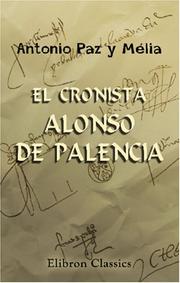 Cover of: El cronista Alonso de Palencia by Antonio Paz y Meliá