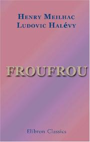 Frou-Frou by Henri Meilhac, Ludovic Halévy, Helena Modjeska, Augustin Daly
