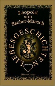 Cover of: Liebesgeschichten by Leopold Ritter von Sacher-Masoch