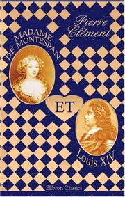 Cover of: Madame de Montespan et Louis XIV: Étude historique