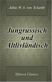 Cover of: Jungrussisch und Altlivländisch: Politische und kulturgeschichtliche Aufsätze