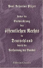 Cover of: Ueber die Entwicklung des öffentlichen Rechts in Deutschland durch die Verfassung des Bundes