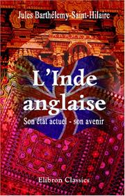 Cover of: L\'Inde anglaise. Son état actuel - son avenir by J. Barthélemy Saint-Hilaire