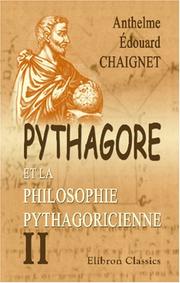 Cover of: Pythagore et la philosophie pythagoricienne: Contenant les fragments de Philolaüs et d\'Archytas. Tome 2