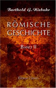 Cover of: Römische Geschichte by Barthold Georg Niebuhr, Barthold Georg Niebuhr