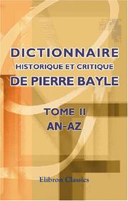Cover of: Dictionnaire historique et critique de Pierre Bayle: Tome 2. An-Az
