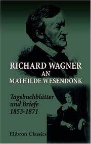 Cover of: Richard Wagner an Mathilde Wesendonk by Richard Wagner