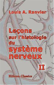 Cover of: Leçons sur l\'histologie du système nerveux: Tome 2