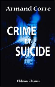 Cover of: Crime et suicide by Armand Corre, Armand Corre