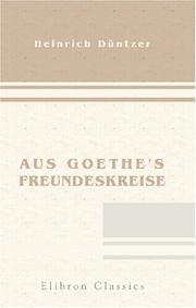Cover of: Aus Goethe's Freundeskreise by Heinrich Düntzer