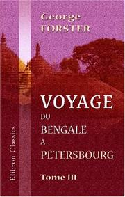 Cover of: Voyage du Bengale à Pétersbourg: Tome 3